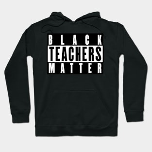 Black Teachers Matter Hoodie